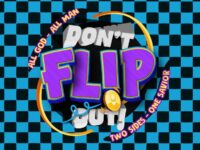 DON’T FLIP OUT!